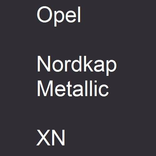 Opel, Nordkap Metallic, XN.